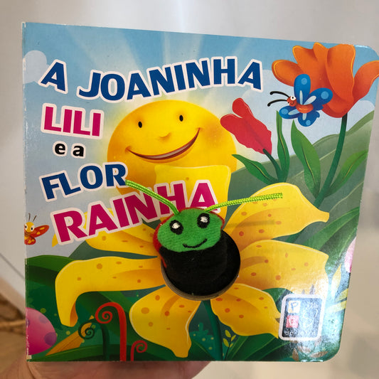 A joninha Lili e a flor rainha - dedoche
